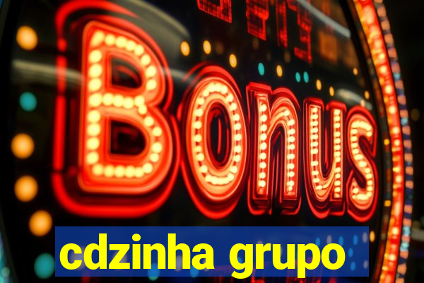 cdzinha grupo